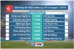 Lịch thi đấu và trực tiếp vòng 16 Wake-up 247 V.League 1-2019: Tâm điểm CLB Hà Nội - Hoàng Anh Gia Lai