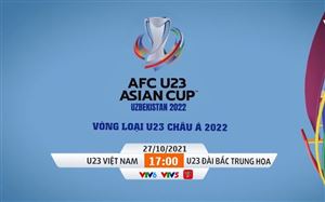 U23 Việt Nam - U23 Đài Bắc Trung Hoa | 17h00 ngày 27/10 | Vòng loại U23 châu Á 2022