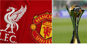 Liverpool và Man Utd hết cơ hội dự FIFA Club World Cup 2025