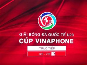 Trực tiếp Giải bóng đá quốc tế U23 - Cúp VinaPhone 2018 có trên những kênh nào?