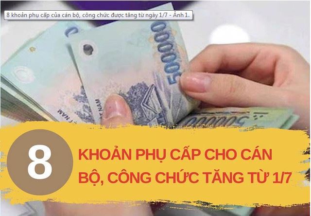 8 khoản phụ cấp của cán bộ, công chức được tăng từ ngày 1/7