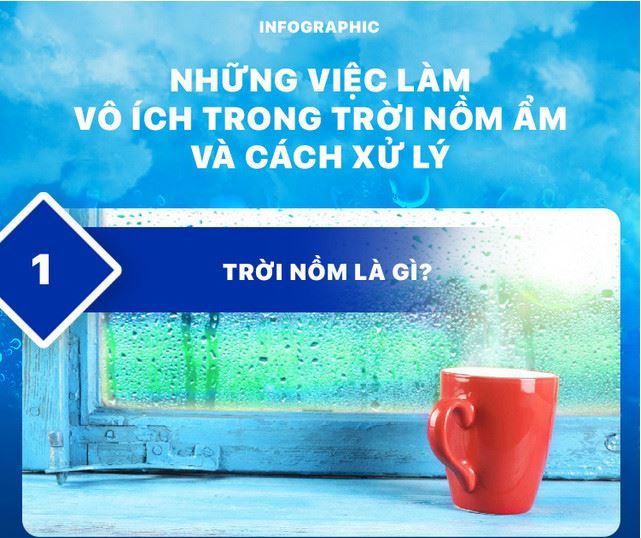 Những việc làm vô ích trong trời nồm ẩm và cách xử lý