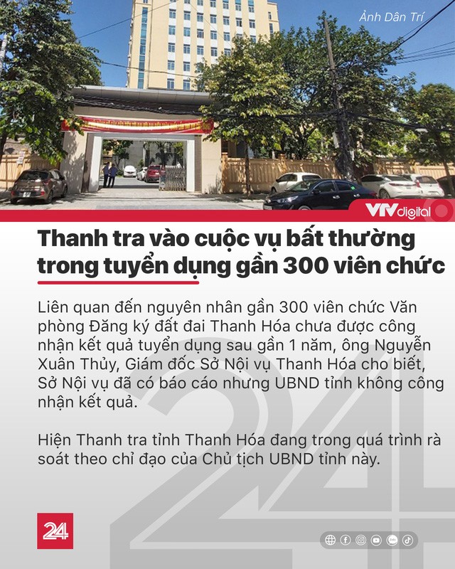 Tin nóng đầu ngày 17/9: Bất thường trong tuyển dụng gần 300 viên chức - Ảnh 1.